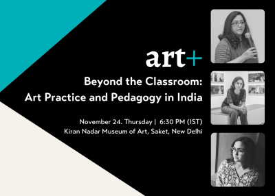 Beyond the Classroom: Art Practice and Pedagogy in India