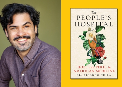 Dr. Ricardo Nuila and "The People’s Hospital"