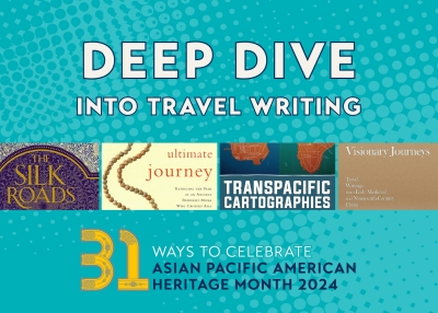 APAH Month 2024 Deep Dive Travel Writing