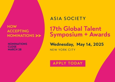 Now Accepting Nominations Asia Society 17th Global Talent Symposium + Awards Wednesday, May 14, 2025. Nominations close March 28. Apply Today