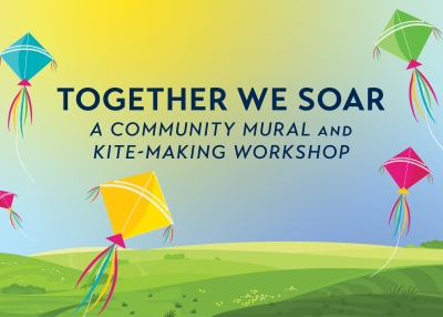Together We Soar: A Community Kite Making Workshop