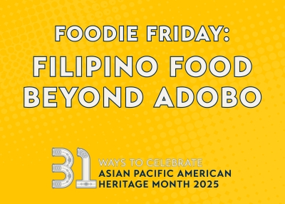 2025_APAH Month Foodie Friday_Filipino