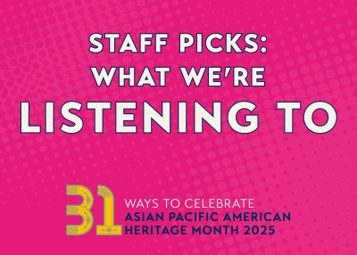 2025_APAH Month Staff Picks_Listening