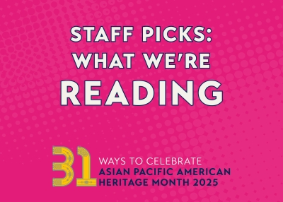 2025_APAH Month Staff Picks_Reading