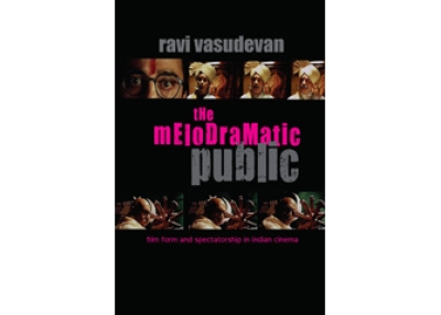 The Melodramatic Public by Ravi Vasudevan.Â 