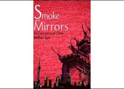Smoke & Mirrors: An Experience of China by Pallavi Aiyar.
