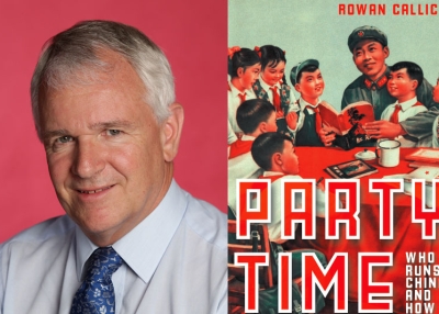 Mr Rowan Callick - Party Time: who runs China and how