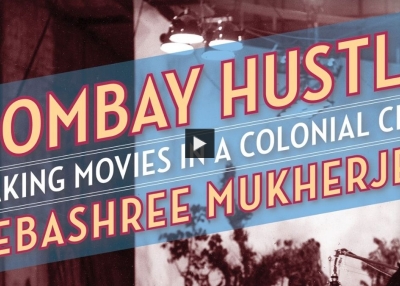 Bombay Hustle: Making Movies in a Colonial City