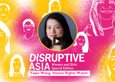 Disruptive Asia Women and Girls Special Edition: Yaqiu Wang