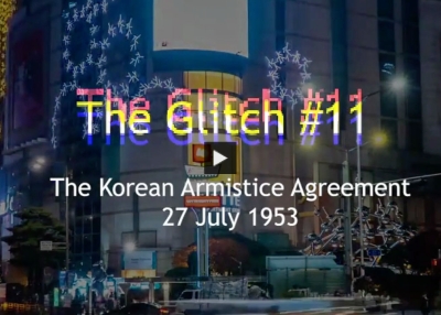 [The Glitch #11] Peace and The Endless War: The Korean Armistice Agreement