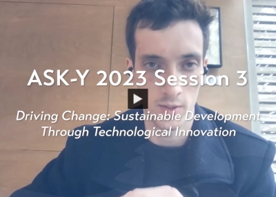 [ASK-Y 2023] Session 3 | Innovative Pathways: Examining Sustainable Development Through Technological Advancements 