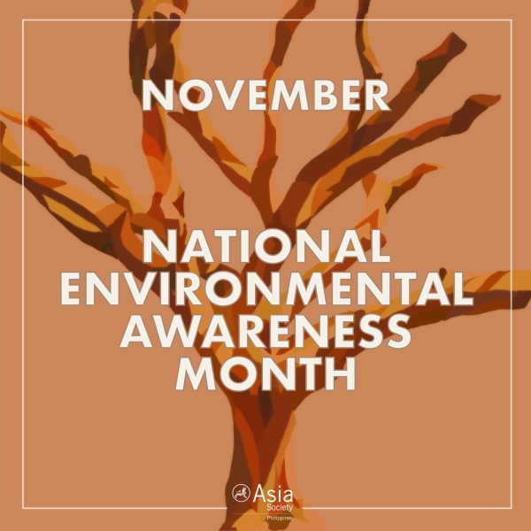 November is National Environmental Awareness Month Asia Society
