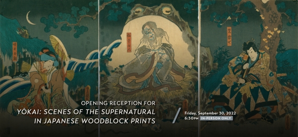 Opening Reception for 'Yōkai: Scenes of the Supernatural in Japanese Woodblock Prints'