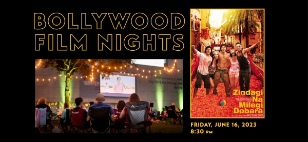 Bollywood Film Nights: Zindagi Na Milebi Dobara
