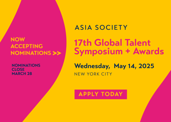 Now Accepting Nominations Asia Society 17th Global Talent Symposium + Awards Wednesday, May 14, 2025. Nominations close March 28. Apply Today