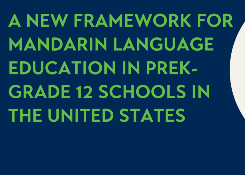 The New Framework for Mandarin Language Education in PreK-Grade 12 Schools in the United States