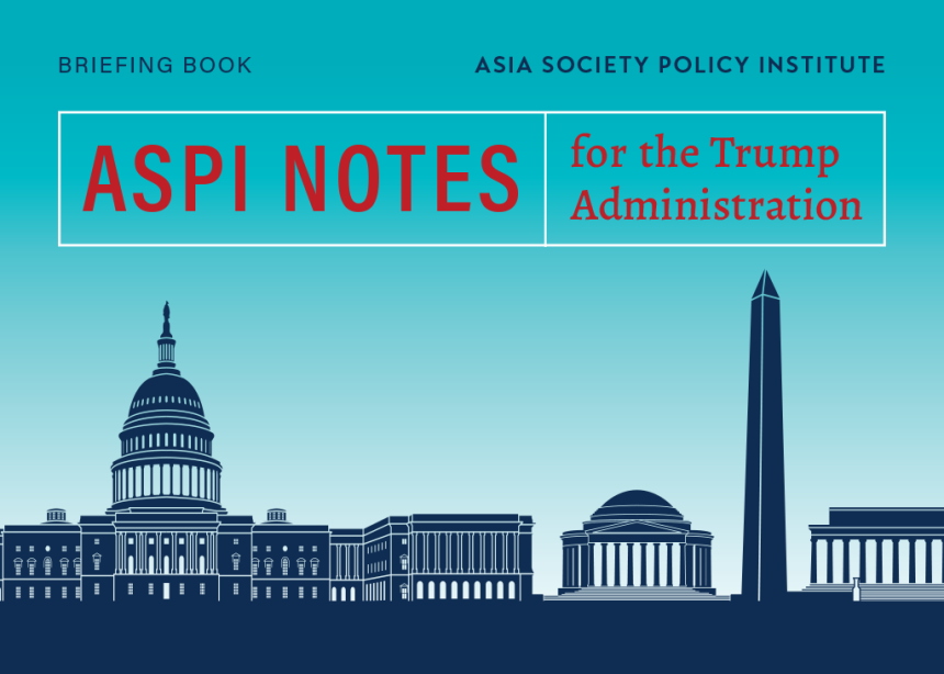 ASPI Notes for the Trump Administration