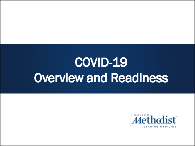 Houston Methodist COVID-19 Overview and Readiness
