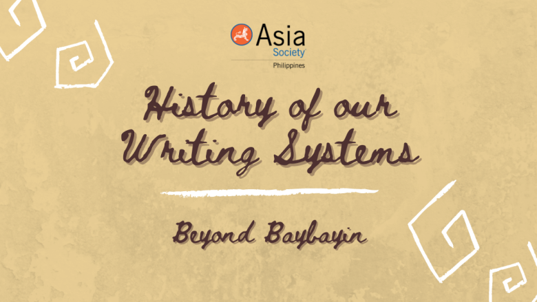 Beyond Baybayin | History of Our Writing Systems